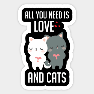 All you need is love and cat Sticker